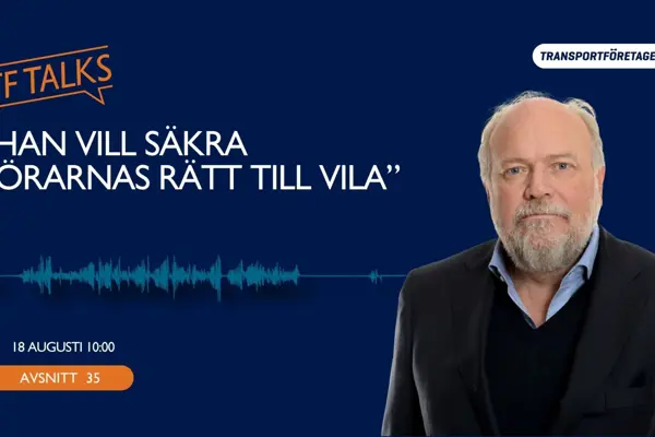 TF Talks: Han vill säkra förarnas rätt till vila